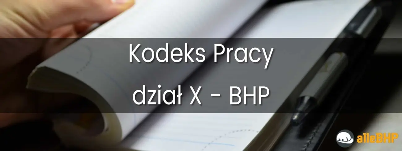 Kodeks pracy - dział X - BHP