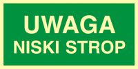 Znak UWAGA niski strop
