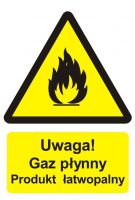Znak UWAGA! Gaz płynny - produkt łatwopalny