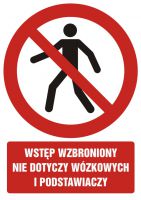 Znak wstęp wzbroniony. Nie dotyczy wózkowych i podstawiaczy z opisem
