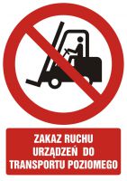 Znak zakaz ruchu urządzeń do transportu poziomego z opisem