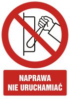 Znak naprawa, nie uruchamiać z opisem