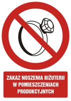 Znak zakaz noszenia biżuterii w pomieszczeniach produkcyjnych z opisem