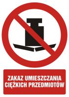 Znak zakaz umieszczania ciężkich przedmiotów z opisem