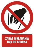 Znak zakaz wkładania rąk do środka z opisem