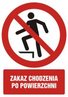 Znak zakaz chodzenia po powierzchni z opisem