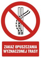 Znak zakaz opuszczania wyznaczonej trasy z opisem