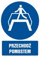 Znak przechodź pomostem z opisem