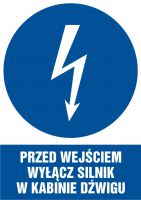 Znak przed wejściem wyłącz silnik w kabinie dźwigu - pionowy