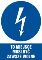 Znak to miejsce musi być zawsze wolne - pionowy