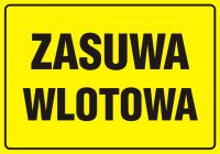 Znak zasuwa wlotowa