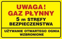 Znak UWAGA! Gaz płynny. 5m strefy bezpieczeństwa - używanie otwartego ognia wzbronione
