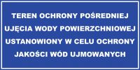 Znak teren ochrony pośredniej ujęcia wody powierzchniowej ustanowiony w celu ochrony jakości wód ujmowanych
