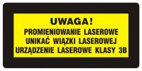 Znak UWAGA! Promieniowanie laserowe. Unikać wiązki laserowej. Urządzenie laserowe klasy 3b