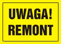 Tablica UWAGA! Remont