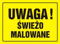 Tablica UWAGA! 艢wie偶o malowane