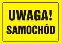 Tablica UWAGA! Samoch贸d