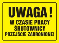 Tablica UWAGA! W czasie pracy śrutownicy przejście zabronione