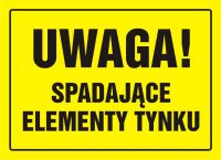 Tablica UWAGA! Spadaj膮ce elementy tynku