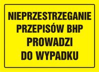 Tablica nieprzestrzeganie przepis贸w BHP prowadzi do wypadku