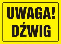 Tablica UWAGA! D藕wig