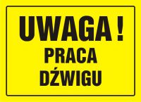 Tablica UWAGA! Praca d藕wigu