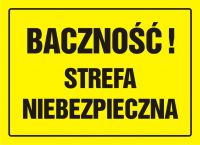 Tablica baczno艣膰! Strefa niebezpieczna