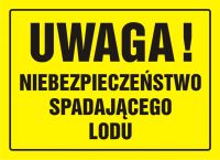 Tablica UWAGA! Niebezpieczeństwo spadającego lodu
