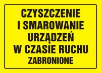 Tablica czyszczenie i smarowanie urządzeń w czasie ruchu surowo zabronione