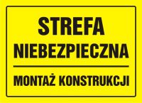 Tablica strefa niebezpieczna. Monta偶 konstrukcji
