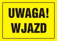 Tablica UWAGA! Wjazd