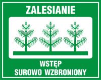 Znak zalesianie - wstęp surowo wzbroniony