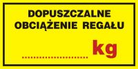 Znak dopuszczalne obciążenie regału ....... kg