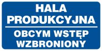 Tabliczka hala produkcyjna - obcym wstęp wzbroniony