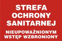 Tabliczka strefa ochrony sanitarnej. Nieupoważnionym wstęp wzbroniony