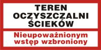 Tabliczka teren oczyszczalni 艣ciek贸w. Nieupowa偶nionym wst臋p wzbroniony