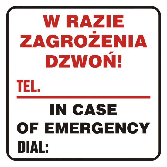 Znak - w razie zagrożenia dzwoń - tel. ...... In case of emergency dial