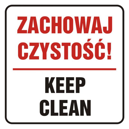 Znak - zachowaj czystość! Keep klean