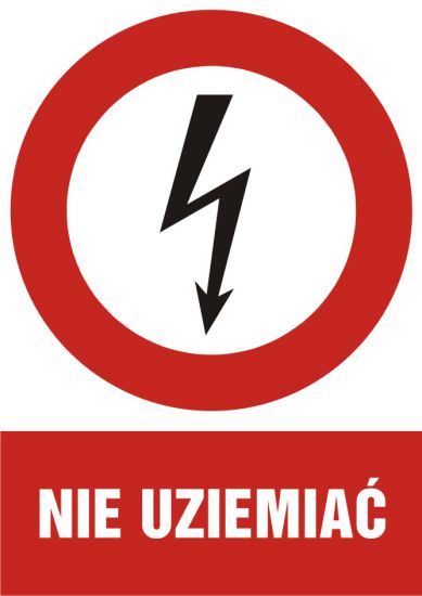 Znak elektryczny - nie uziemiać - pionowy