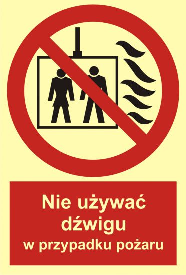 Znak przeciwpożarowy - nie używać dźwigu w przypadku pożaru