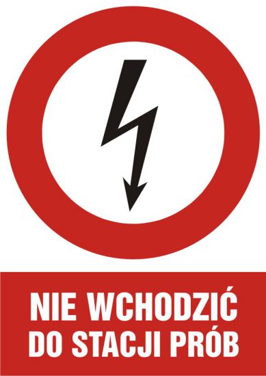 Znak elektryczny - nie wchodzić do stacji prób - pionowy