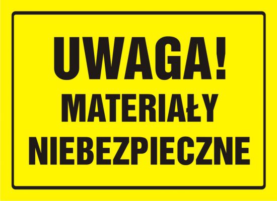 Tablica budowlana - UWAGA! Materiały niebezpieczne