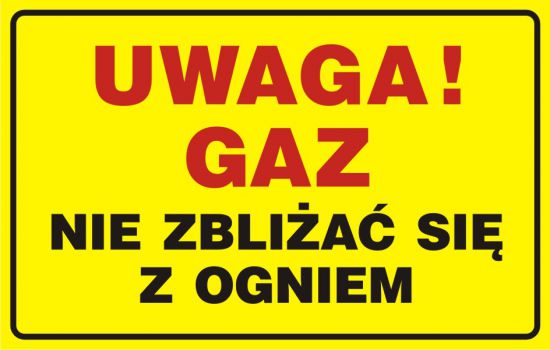 Znak BHP - Tablica UWAGA! Gaz - nie zbliżać się z ogniem