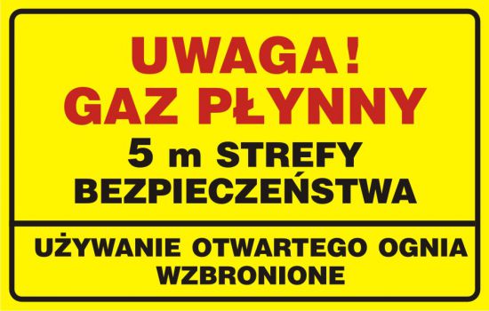 Znak BHP - Tablica UWAGA! Gaz płynny. 5m strefy bezpieczeństwa - używanie otwartego ognia wzbronione