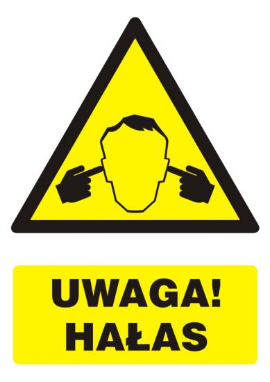 Znak BHP - UWAGA! Hałas z opisem