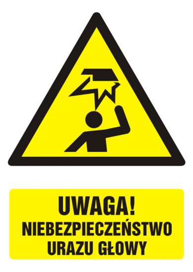 Znak BHP - UWAGA! niebezpieczeństwo urazu głowy z opisem