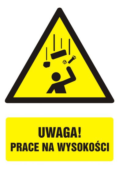 Znak BHP - UWAGA! prace na wysokości z opisem