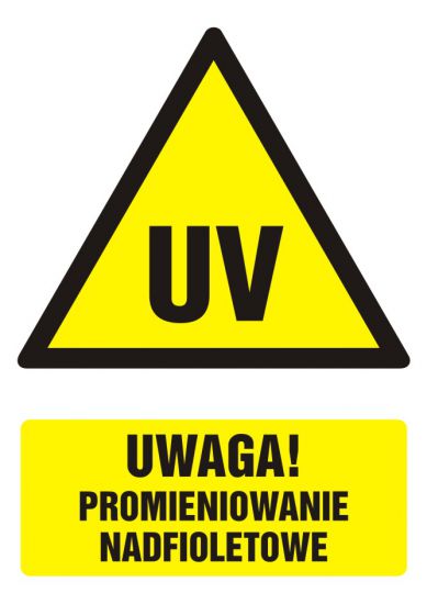 Znak BHP - UWAGA! Promieniowanie nadfioletowe z opisem