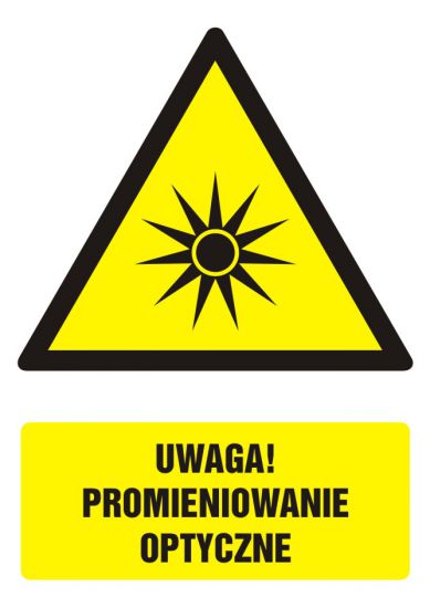 Znak BHP - UWAGA! Promieniowanie optyczne z opisem