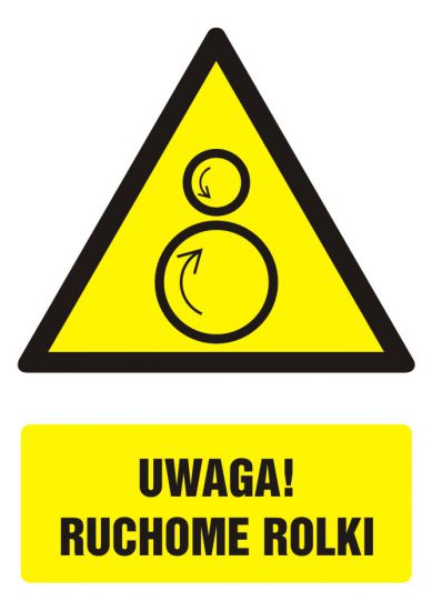 Znak BHP - UWAGA! Ruchome rolki z opisem